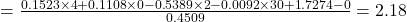 =\frac{0.1523\times4+0.1108\times0-0.5389\times2-0.0092\times30+1.7274-0}{0.4509} =2.18